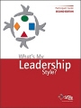 What's My Leadership Style? Assessment What's My Leadership Style? Assessment