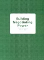 Building Negotiating Power Building Negotiating Power